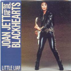 Joan Jett And The Blackhearts : Little Liar